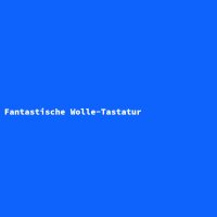 Fantastische Wolle-Tastatur