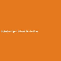Schmieriger Plastik-Teller