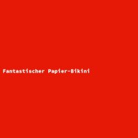 Fantastischer Papier-Bikini