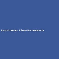 Exorbitantes Eisen-Portemonnaie
